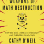 Weapons of Math Destruction Summary and Review